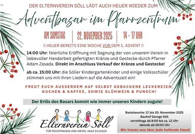 Ein einladendes Plakat für den Adventsbasar des Elternvereins Söll. Es informiert über die Eröffnung, Zeit und Aktivitäten wie den Verkauf von Kränzen und köstlichen selbstgebackenen Leckereien.