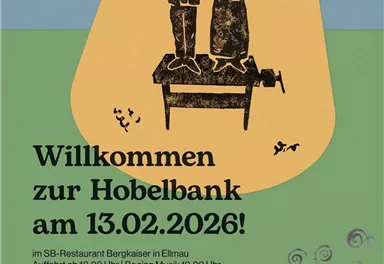 Ein Plakat für die Hobelbank-Veranstaltung am 13.02.2026. Es zeigt eine Vorstellung im SB-Restaurant Bergkaiser in Elmau mit Musik und Eintrittspreisen.