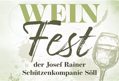 Ein Plakat für das Weinfest der Josef Rainer Schützenkompanie Söll. Es zeigt den Titel "WEINFEST" und ein Glas Wein.