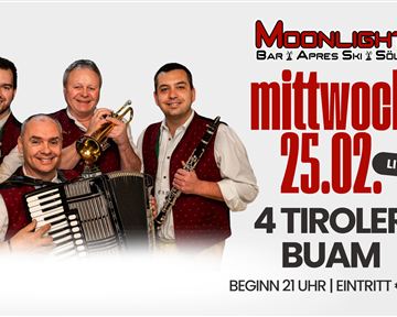 Ein Plakat für ein Live-Musik-Event in der Bar Moonlight in Söll. Es zeigt die Band "4 Tiroler Buam" und informiert über das Datum und den Eintrittspreis.