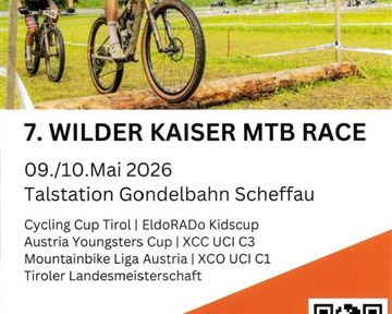 Ein Plakat für das 7. Wilder Kaiser MTB Rennen, das am 09. und 10. Mai 2026 in Scheffau stattfindet. Es zeigt Radfahrer auf einer Strecke in der Natur, umgeben von Bergen.