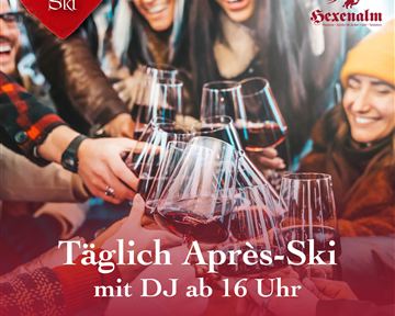 Eine fröhliche Gruppe von Menschen genießt Drinks und lacht zusammen. Das Bild bewirbt täglich Après-Ski mit DJ ab 16 Uhr.