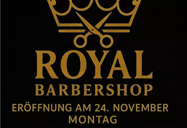 Ein elegantes schwarzes Schild mit goldener Schrift. Es kündigt die Eröffnung des Royal Barbershops am 24. November an und lädt die Kunden herzlich ein.